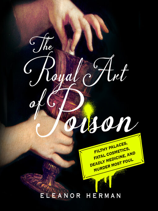 Title details for The Royal Art of Poison by Eleanor Herman - Available
